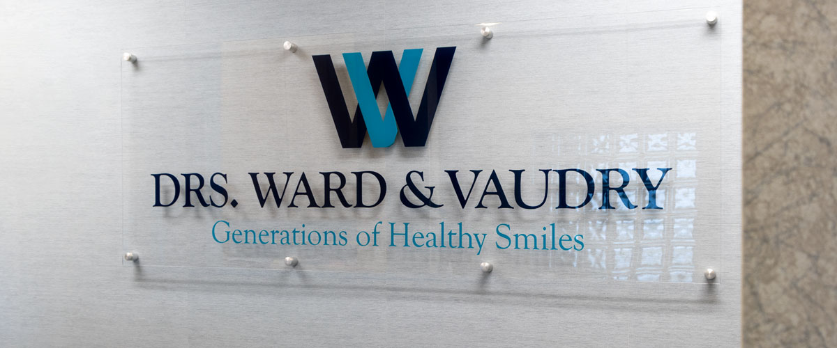 Sign at Drs. Ward & Vaudry dental office